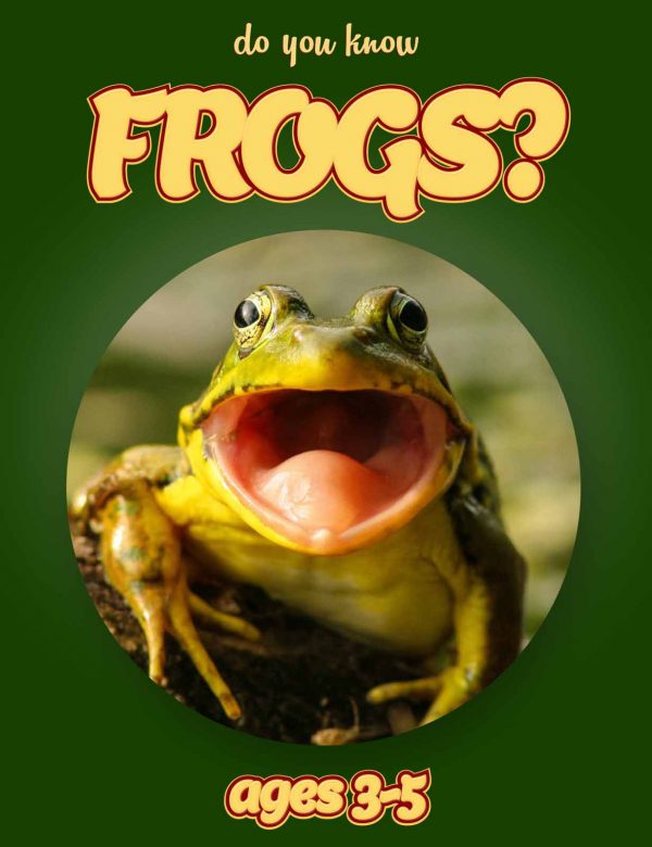 Frog Facts for Kids - Nonfiction Ages 3-5