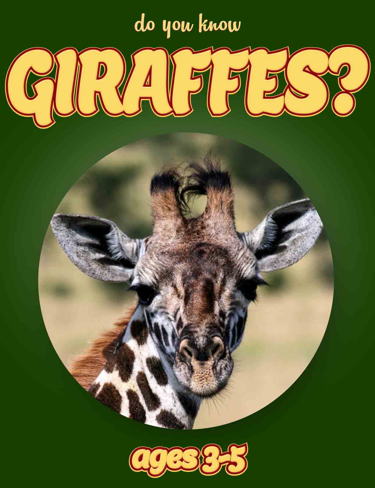 Giraffe Facts For Kids Ages 3 5 Do You Know Giraffes
