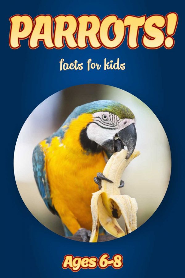 Parrot Facts for Kids - Nonfiction Ages 3-6