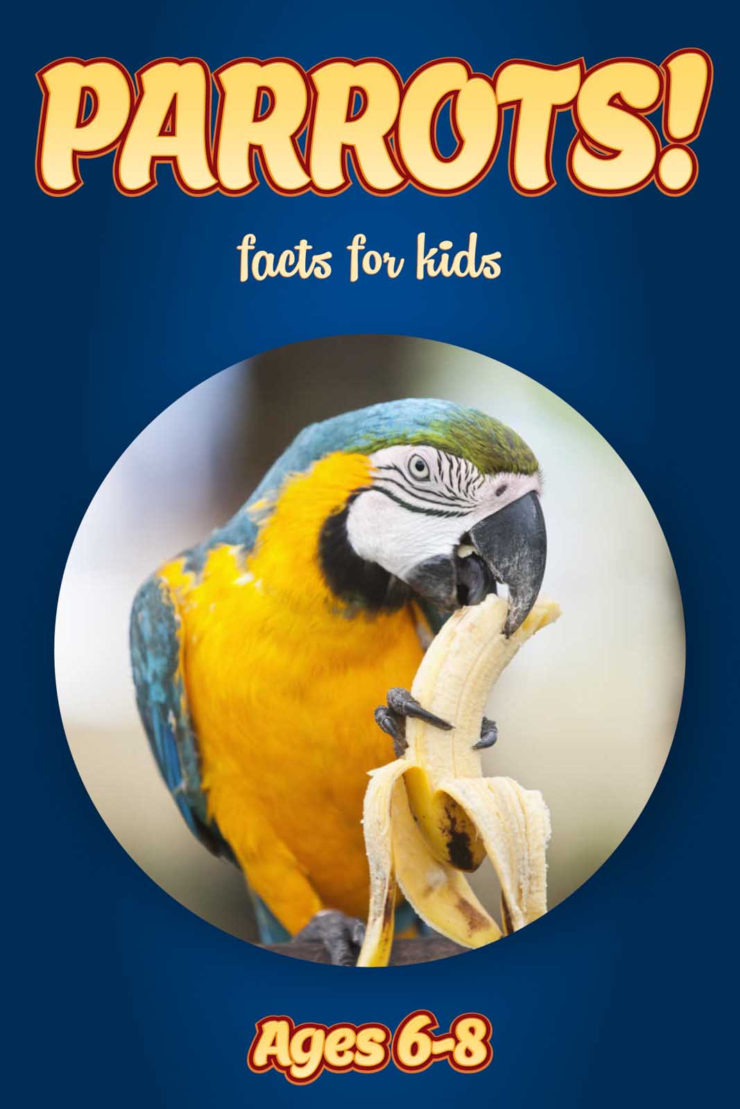 Parrot Facts Kids Non Fiction Book